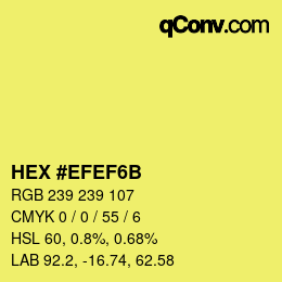 Color code: HEX #EFEF6B | qconv.com