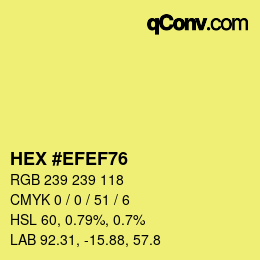 Color code: HEX #EFEF76 | qconv.com