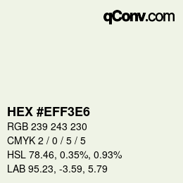 Code couleur: HEX #EFF3E6 | qconv.com