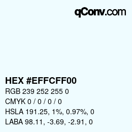 カラーコード: HEX #EFFCFF00 | qconv.com