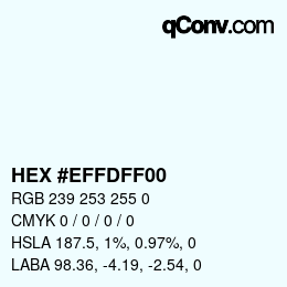 Color code: HEX #EFFDFF00 | qconv.com
