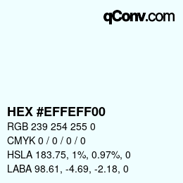 Color code: HEX #EFFEFF00 | qconv.com