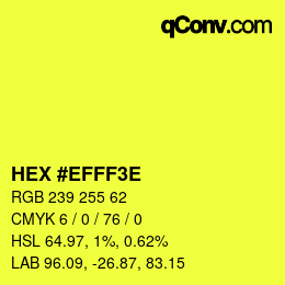 Color code: HEX #EFFF3E | qconv.com