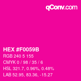 Color code: HEX #F0059B | qconv.com