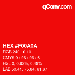 カラーコード: HEX #F00A0A | qconv.com