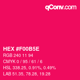 カラーコード: HEX #F00B5E | qconv.com