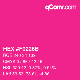 カラーコード: HEX #F0228B | qconv.com