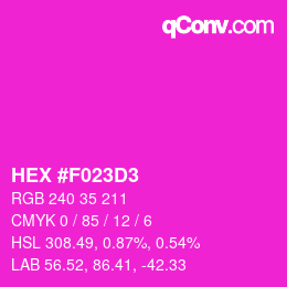 Color code: HEX #F023D3 | qconv.com