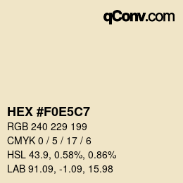 Color code: HEX #F0E5C7 | qconv.com