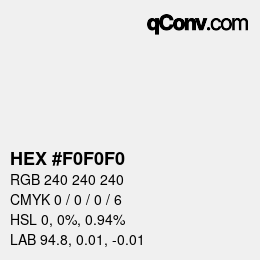 カラーコード: HEX #F0F0F0 | qconv.com