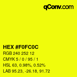 Color code: HEX #F0FC0C | qconv.com