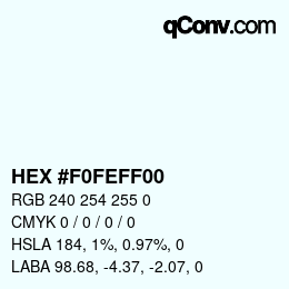 Farbcode: HEX #F0FEFF00 | qconv.com