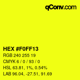 Color code: HEX #F0FF13 | qconv.com