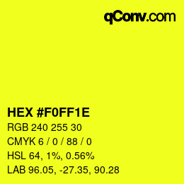 Color code: HEX #F0FF1E | qconv.com