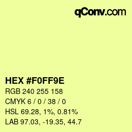 Color code: HEX #F0FF9E | qconv.com