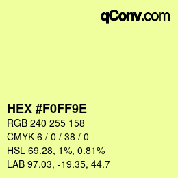 カラーコード: HEX #F0FF9E | qconv.com