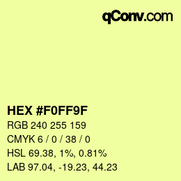 カラーコード: HEX #F0FF9F | qconv.com