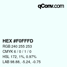 Color code: HEX #F0FFFD | qconv.com