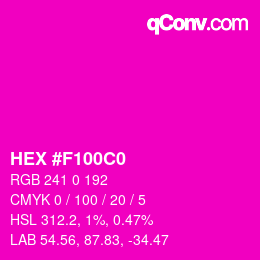 颜色代码: HEX #F100C0 | qconv.com