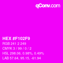 Color code: HEX #F102F9 | qconv.com