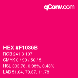 Farbcode: HEX #F1036B | qconv.com