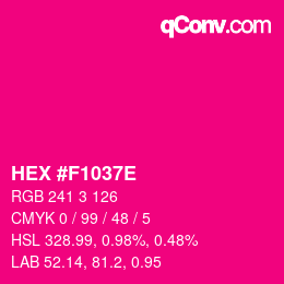 Color code: HEX #F1037E | qconv.com