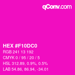 Color code: HEX #F10DC0 | qconv.com