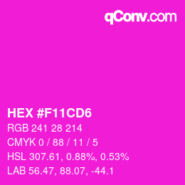 カラーコード: HEX #F11CD6 | qconv.com