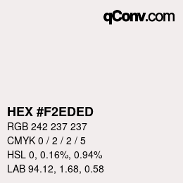 カラーコード: HEX #F2EDED | qconv.com