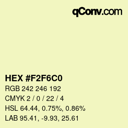 Farbcode: HEX #F2F6C0 | qconv.com