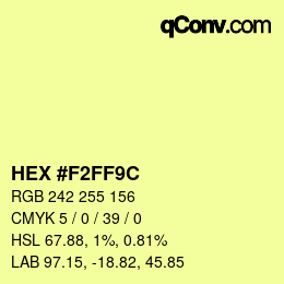 Color code: HEX #F2FF9C | qconv.com