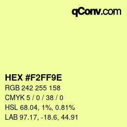 Color code: HEX #F2FF9E | qconv.com