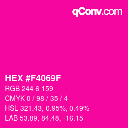 Color code: HEX #F4069F | qconv.com