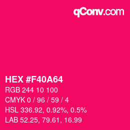 カラーコード: HEX #F40A64 | qconv.com