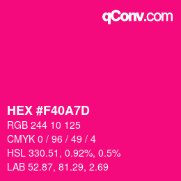 カラーコード: HEX #F40A7D | qconv.com