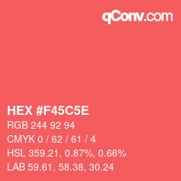 カラーコード: HEX #F45C5E | qconv.com