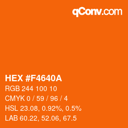 カラーコード: HEX #F4640A | qconv.com