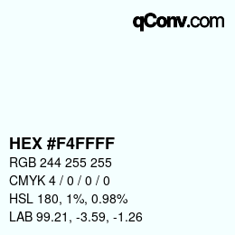 Código de color: HEX #F4FFFF | qconv.com