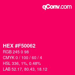 カラーコード: HEX #F50062 | qconv.com