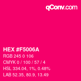 颜色代码: HEX #F5006A | qconv.com