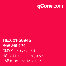 カラーコード: HEX #F50946 | qconv.com