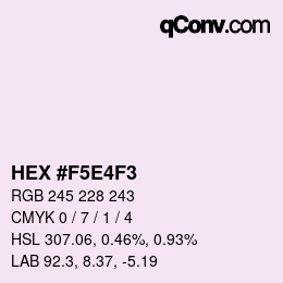 Color code: HEX #F5E4F3 | qconv.com