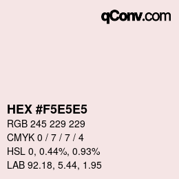 Código de color: HEX #F5E5E5 | qconv.com