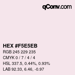Farbcode: HEX #F5E5EB | qconv.com