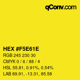 Farbcode: HEX #F5E61E | qconv.com