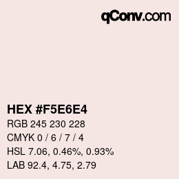 Color code: HEX #F5E6E4 | qconv.com