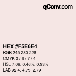 Color code: HEX #F5E6E4 | qconv.com