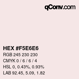 Color code: HEX #F5E6E6 | qconv.com