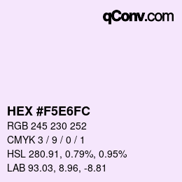 カラーコード: HEX #F5E6FC | qconv.com