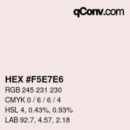 Color code: HEX #F5E7E6 | qconv.com